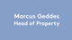 Marcus Geddes - Head of Property